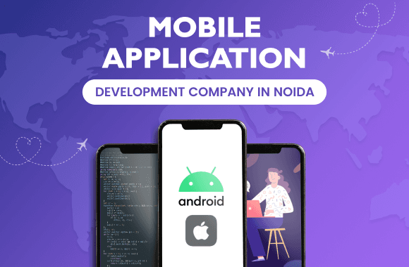 Unleashing Innovation: Mobile Application Development Company in Noida 
