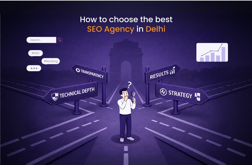 How to Choose the Best SEO Agency in Delhi: A Complete Guide for Business Owners