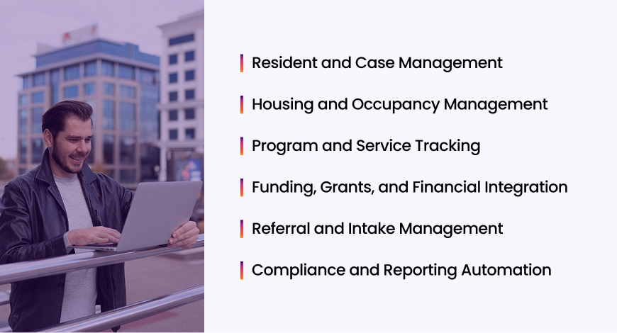 Key features of transitional housing software: resident case management, occupancy tracking, program service tracking, funding and grant integration, compliance automation, and referral intake management